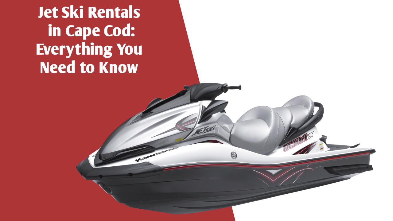 Jet Ski Rentals in Cape Cod