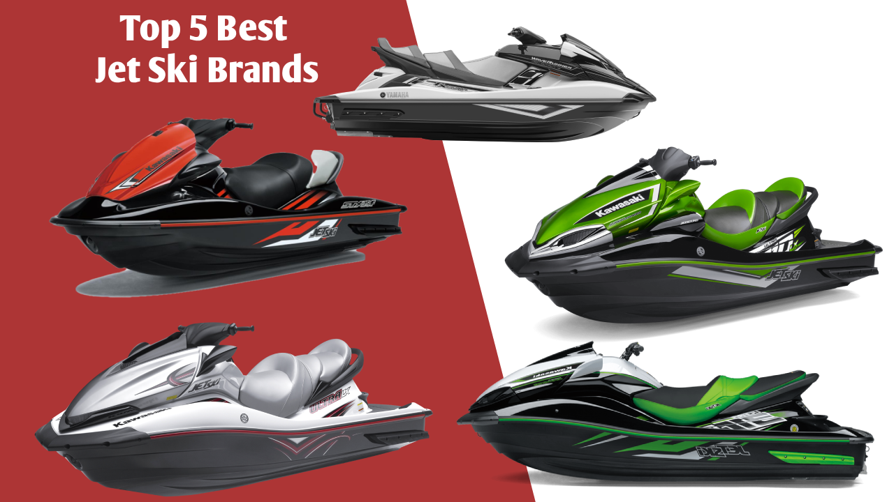 Top 5 Best Jet Ski Brands