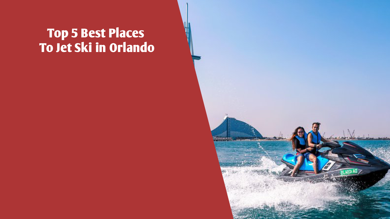 Top 5 Best Places To Jet Ski in Orlando